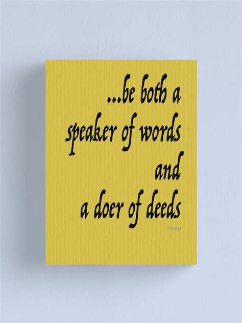Be Both A Speaker Of Words And A Doer Of Deeds Homer Sunshine