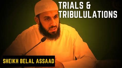 Sheikh Belal Assaad Trials And Tribulations Youtube