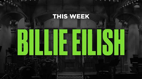 Watch Saturday Night Live Current Preview Billie Eilish Is Snls Next
