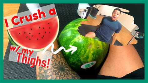 Crushing Watermelon Between Thighs Youtube