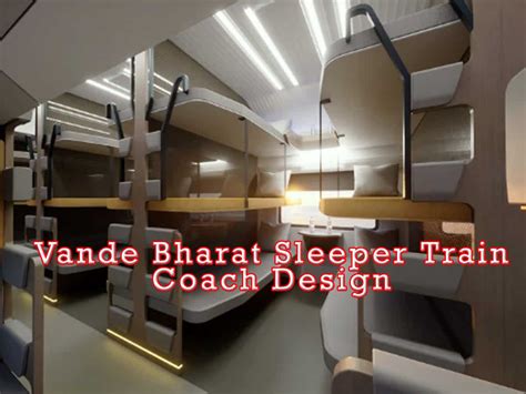 Vande Bharat Sleeper Train Interior Design Images Out Launch Date Other Details Here Zee