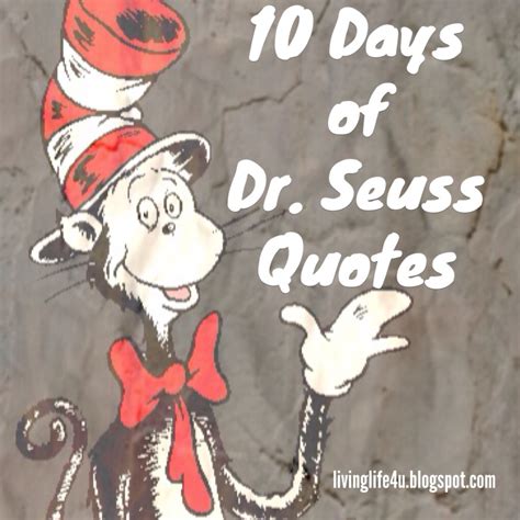 Live YOUR Life!: 10 Days of Dr. Seuss Quotes