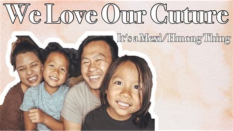 Here at hmong marriage and family, we strive to break that cycle of abuse and violence in our hmong. Culture appreciation || Hmong and Latino Culture ...