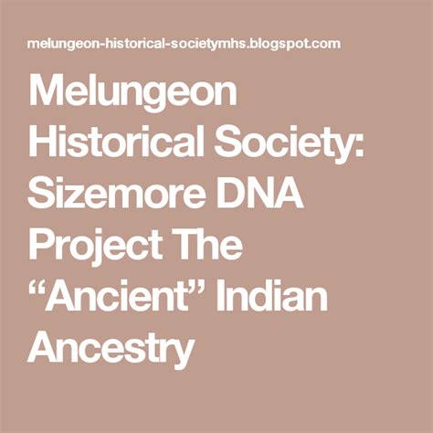 Melungeon Historical Society Sizemore Dna Project The Ancient Indian