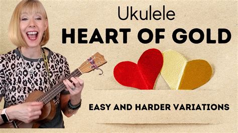 Heart Of Gold Ukulele Tutorial Neil Young Easy And Hard Variations