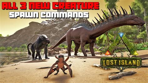 ARK Lost Island ALL 3 NEW Creature Spawn Summon Commands YouTube