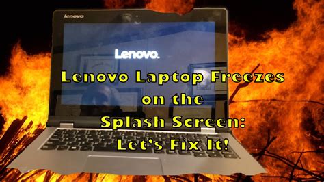 Lenovo Laptop Freezes On The Splash Screen Lets Fix It Youtube