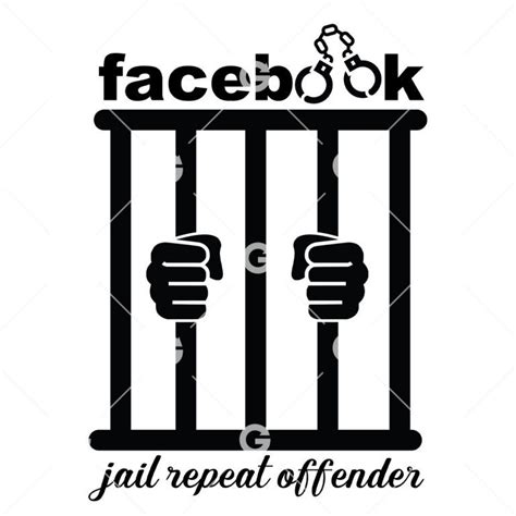 Funny Facebook Jail Repeat Offender Svg Svged