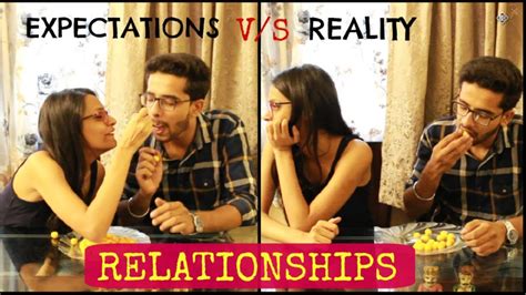 Relationships Expectations Vs Reality Dating Youtube