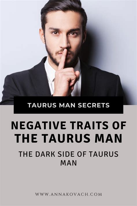 Negative Traits Of The Taurus Man The Dark Side Of Taurus Man Taurus Man Taurus Men Traits