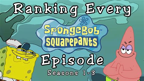 Ranking Every Spongebob Squarepants Episode Seasons 1 3 Youtube