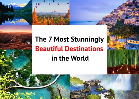 The 7 Most Stunningly Beautiful Destinations In The World