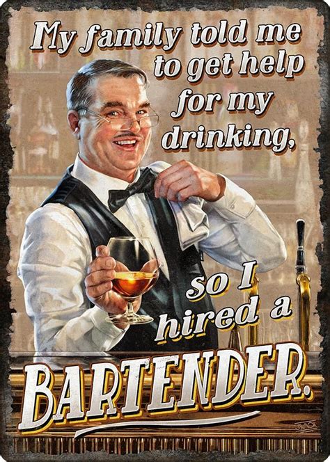 I Hired A Bartender Demotivational Posters Funny Bartender Humor