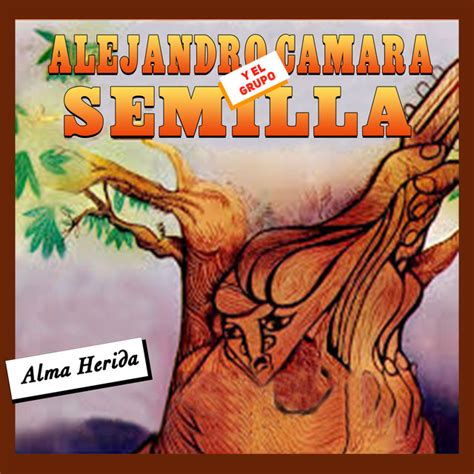 Alma Herida Album By Alejandro Camara Spotify