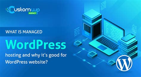 What Is Managed Wordpress Hosting And Why Its Good For Wordpress