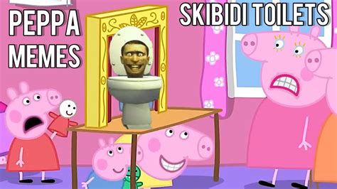 Skibidi Toilets In Peppa Pig Series Skibidi Dom Dom Youtube