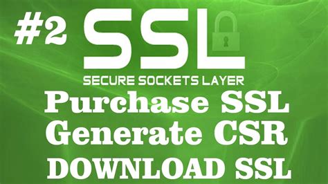 2 Ssl Tutorial Purchase Ssl Generate Csr And Download Certificate