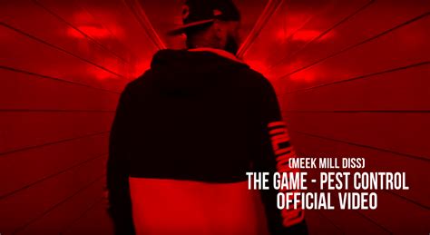 The Game Pest Control Meek Mill Diss Official Music Video