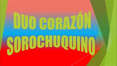 Duo Corazon Sorochuquino Mi Linda Cholita Youtube