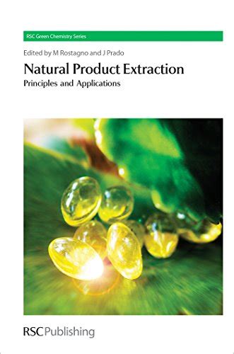 Natural Product Extraction Principles And Applications Green