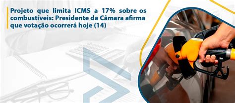 Projeto que limita ICMS a 17 sobre os combustíveis Presidente da