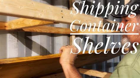 Shipping Container Shelving Build Pt 4 Cheap And Easy Diy Youtube