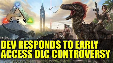 Ark Survival Evolved Dev Responds To Early Access Dlc Controversy Youtube