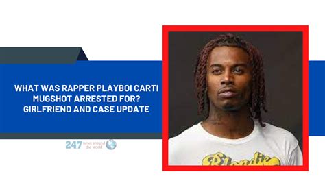 What Was Rapper Playboi Carti Mugshot Arrested For Girlfriend And Case