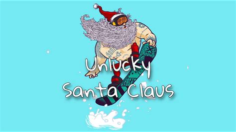 Unlucky Santa Claus Youtube