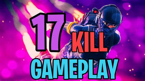 17 Kill Gameplay Fortnite Battle Royale Youtube