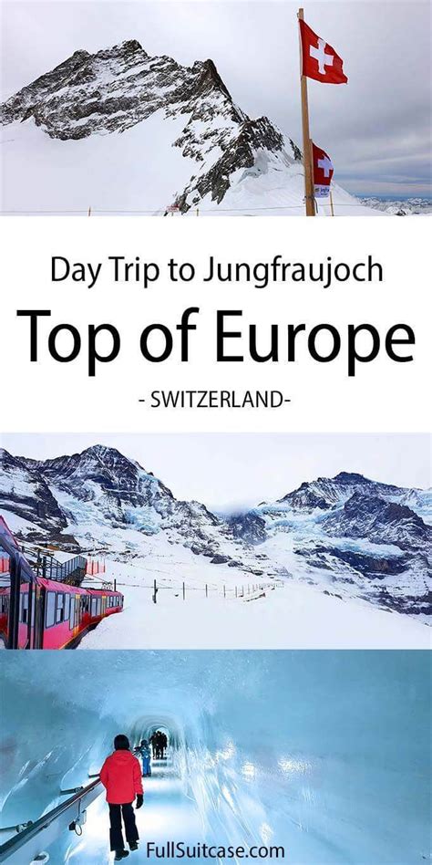 How To Visit Jungfraujoch Top Of Europe In Switzerland Insider Tips