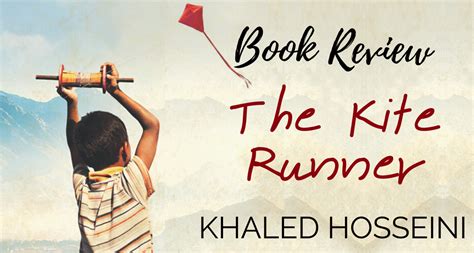 The Kite Runner By Khaled Hosseini Book Review