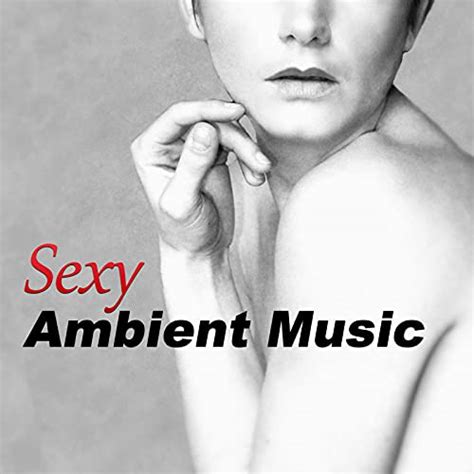 Play Sexy Ambient Music Tantric Sex Music Background Music For Lovers New Age Music Nature