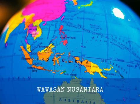 7 Penjelasan Tentang Wawasan Nusantara