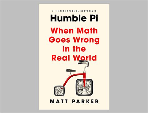 humble pi when math goes wrong in the real world werd