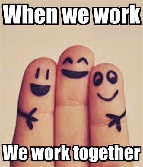 When We Work We Work Together Poster Awesome123 Keep Calm O Matic