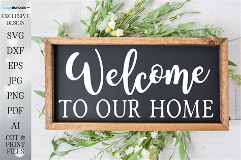 Welcome To Our Home Farmhouse Sign