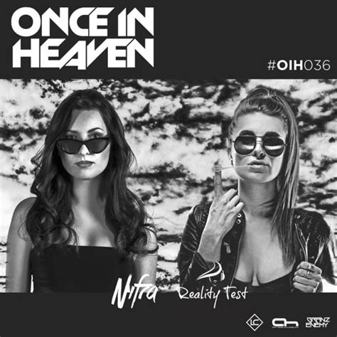 Stream Once In Heaven 036 14 12 20 With Guests Nifra Reality Test By