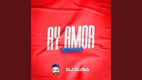 Ay Amor Remix Youtube