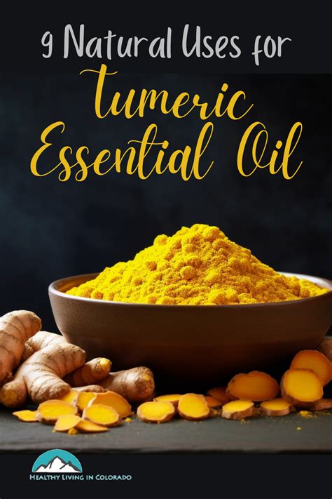 Natural Uses For Turmeric Essential Oil Healthy Living In Colorado Llc