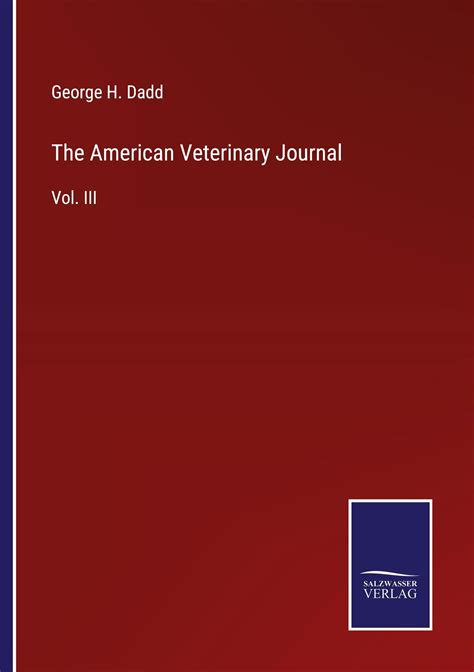 The American Veterinary Journal Vol Iii By George H Dadd Goodreads