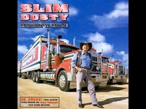 There are really only a. Slim Dusty Star Trucker - YouTube