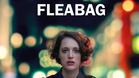 Fleabag Series British Comedy Best Tv Shows Bbc Three