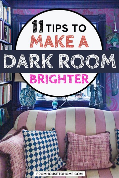 How To Brighten A Dark Room Even If It Has No Windows From House To