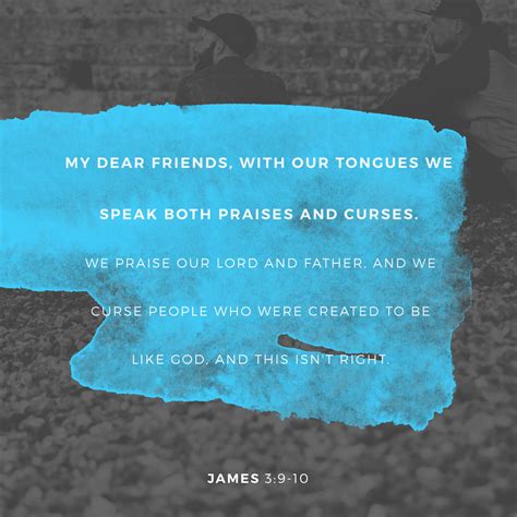 James 39 10 Sometimes It Praises Our Lord And Father And Sometimes It