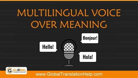 Multilingual Voice Over Meaning Language Translation