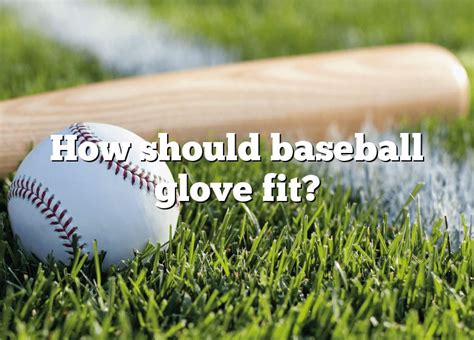 How Should Baseball Glove Fit Dna Of Sports