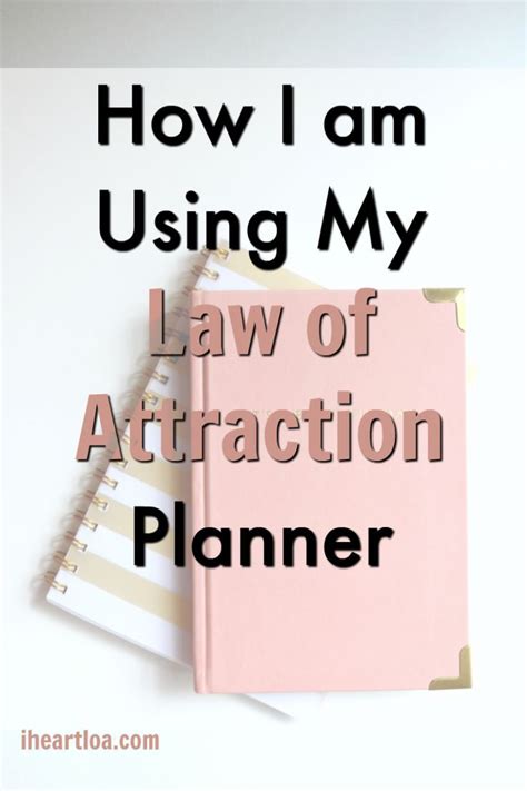 How I Am Using My Law Of Attraction Planner I Love My Law Of