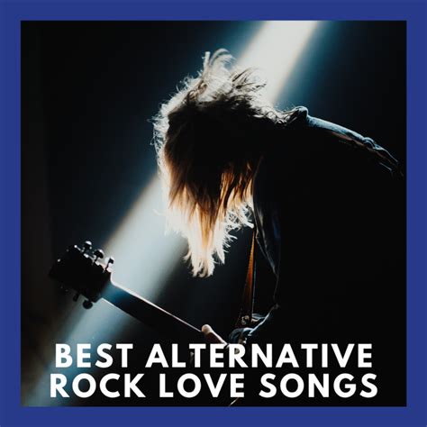 100 Best Alternative Rock Love Songs | Spinditty