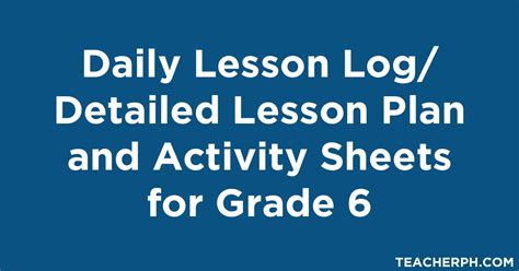 Daily Lesson Log Detailed Lesson Plan And Activity Sheets For Grade